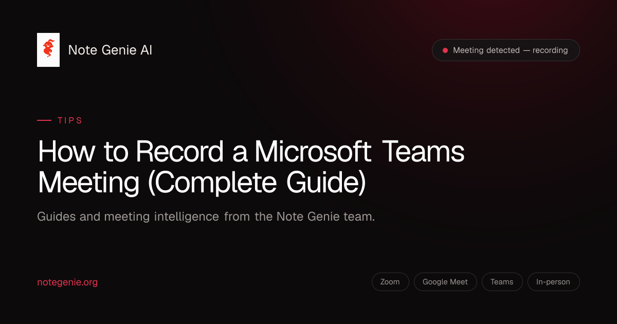 How to Record a Microsoft Teams Meeting — 2026 Guide